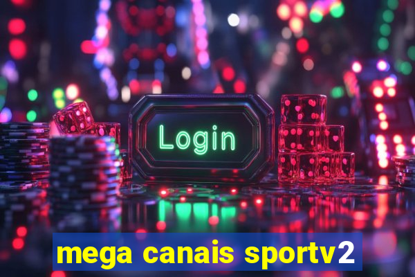 mega canais sportv2